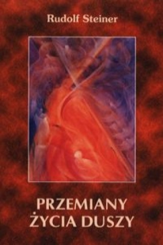 Könyv Przemiany zycia duszy Rudolf Steiner