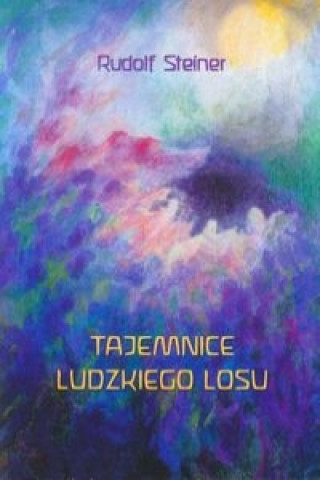 Kniha Tajemnice ludzkiego losu Rudolf Steiner