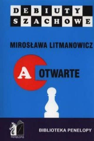 Kniha Jak rozpoczac partie szachowa Miroslawa Litmanowicz