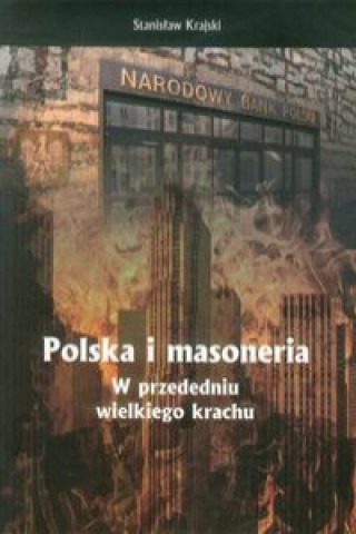 Kniha Polska i masoneria w przededniu wielkiego krachu Stanislaw Krajski