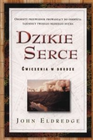 Carte Dzikie serce John Eldredge