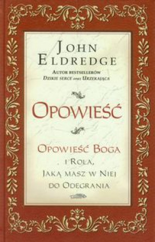 Könyv Opowiesc John Eldredge