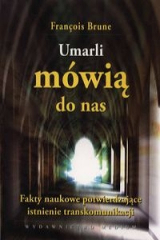 Kniha Umarli mowia do nas Brune Francois