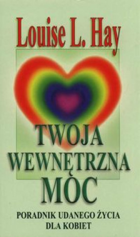 Kniha Twoja wewnetrzna moc Louise L. Hay