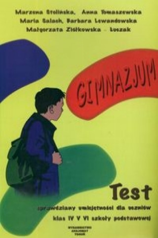 Kniha Test. Sprawdziany umiejetnosci dla uczniow klas IV-VI szkoly podstawowej 