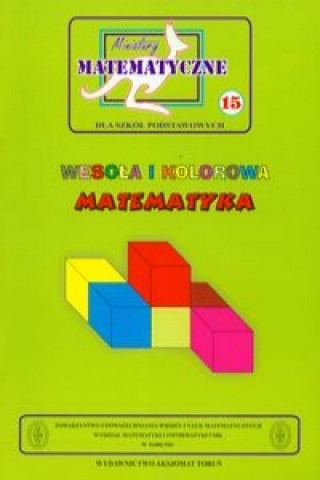 Kniha Miniatury matematyczne 15 Wesola i kolorowa matematyka Adela Swiatek