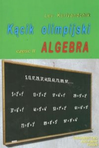 Kniha Kacik olimpijski Czesc 2 Algebra Lev Kurlyandchik