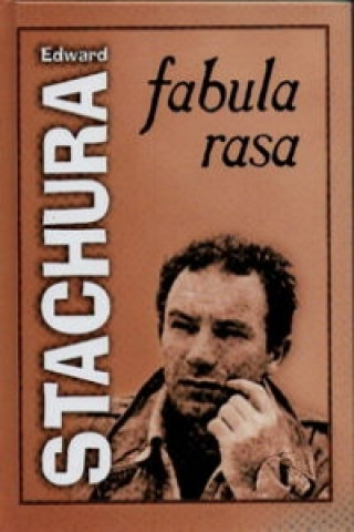 Könyv Fabula rasa Edward Stachura