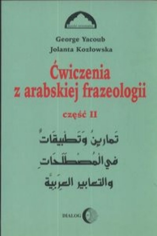 Kniha Cwiczenia z arabskiej frazeologii 2 George Yacoub