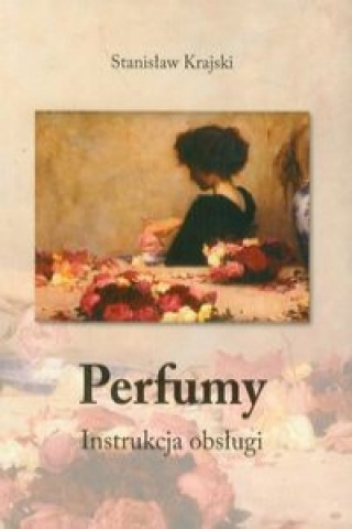Book Perfumy instrukcja obslugi Stanislaw Krajski