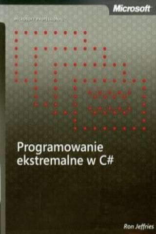 Kniha Programowanie ekstremalne w C# Ron Jeffries