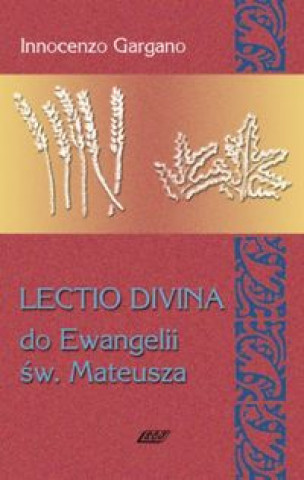 Kniha Lectio Divina 2 Do Ewangelii Sw Mateusza Gargano Innocenzo