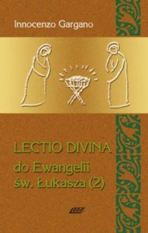 Könyv Lectio Divina 5 Do Ewangelii Sw Lukasza 2 Innocenzo Gargano