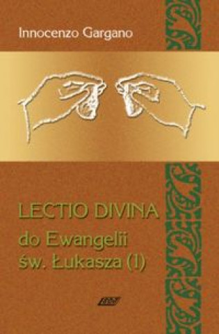 Könyv Lectio Divina 4 Do Ewangelii Sw Lukasza 1 Innocenzo Gargano