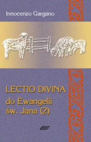 Könyv Lectio Divina 7 Do Ewangelii Sw Jana 2 Innocenzo Gargano