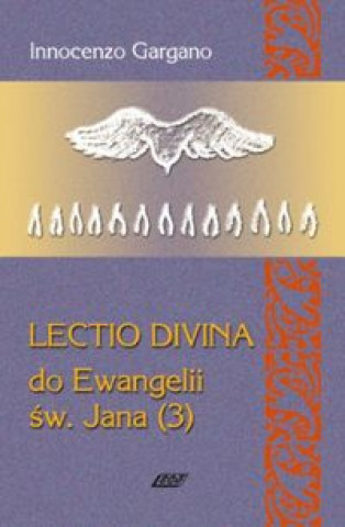 Kniha Lecio Divina 8 Do Ewangelii Sw Jana 3 Innocenzo Gargano
