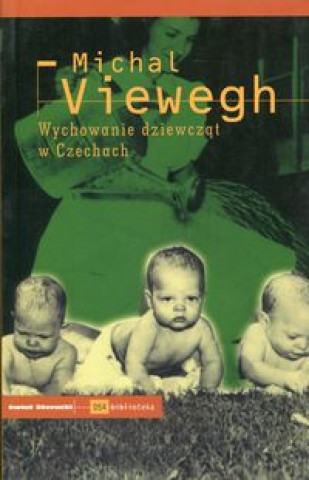 Kniha Wychowanie dziewczat w Czechach Michal Viewegh