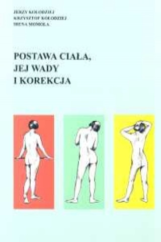 Kniha Postawa ciala jej wady i korekcja Krzysztof Kolodziej