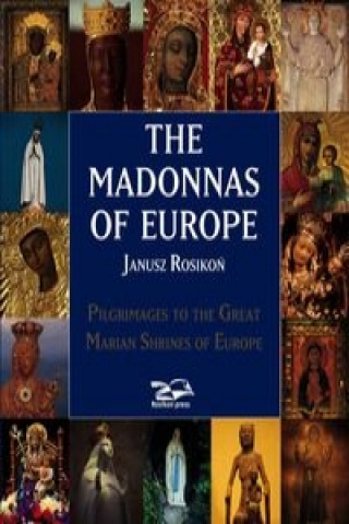 Kniha The Madonnas of Europe Janusz Rosikon