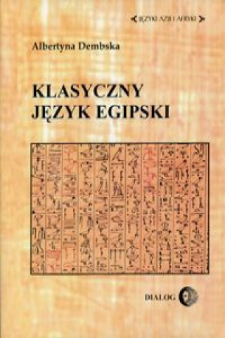 Könyv Klasyczny jezyk egipski Albertyna Dembska