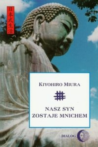 Kniha Nasz syn zostaje mnichem Kiyohiro Miura