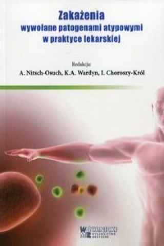 Kniha Zakazenia wywolane patogenami atypowymi w praktyce lekarskiej 