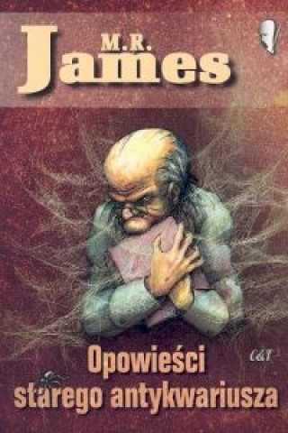 Kniha Opowiesci starego antykwariusza M R James