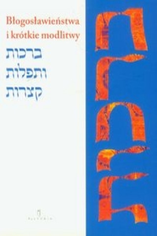 Kniha Blogoslawienstwa i krotkie modlitwy Boaz Rabin Pash