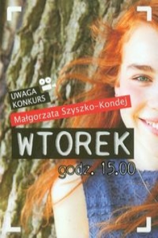 Könyv Wtorek godz 15.00 Malgorzata Szyszko-Kondej