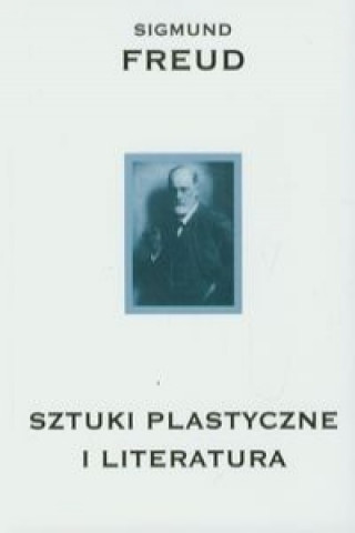 Carte Sztuki plastyczne i literatura Sigmund Freud