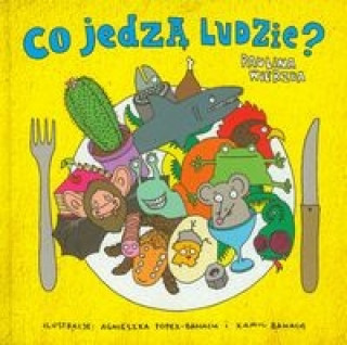 Kniha Co jedza ludzie Paulina Wierzba