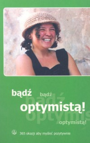 Kniha Badz optymista! 