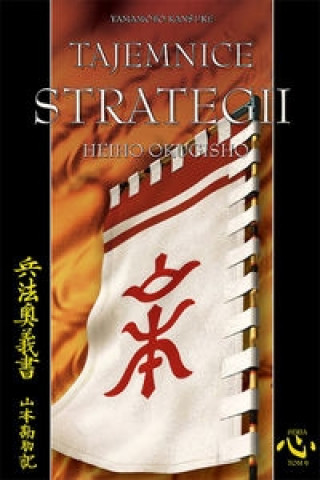 Kniha Tajemnice strategii Yamamoto Kansuke