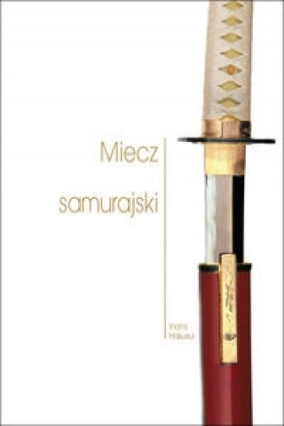 Kniha Miecz samurajski Inami Hakusui