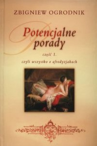 Könyv Potencjalne porady Czesc.1 Zbigniew Ogrodnik