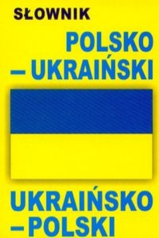 Kniha Slownik polsko-ukrainski ukrainsko-polski 