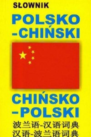 Könyv Slownik polsko-chinski chinsko-polski Małgorzata Dudzik