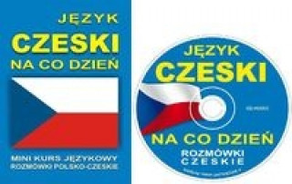 Könyv Jezyk czeski na co dzien + CD zbiorowa praca