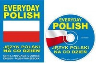 Kniha EVERYDAY POLISH Jezyk polski na co dzien MINI LANGUAGE COURSE ENGLISH - POLISH PHRASE BOOK 