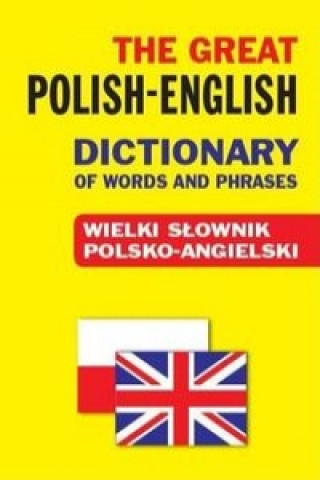 Kniha The Great Polish-English Dictionary of Words and Phrases Jacek Gordon