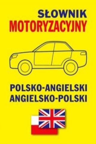 Könyv Slownik motoryzacyjny polsko-angielski angielsko-polski Jacek Gordon