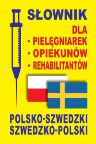 Kniha Slownik dla pielegniarek opiekunow rehabilitantow polsko-szwedzki szwedzko-polski Dawid Gut