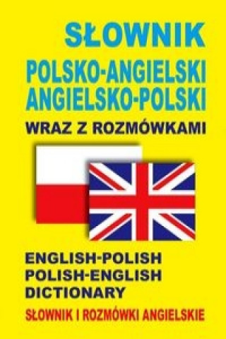 Könyv Slownik polsko-angielski . angielsko-polski wraz z rozmowkami. Slownik i rozmowki angielskie Gordon Jacek