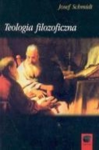 Buch Teologia filozoficzna Josef Schmidt