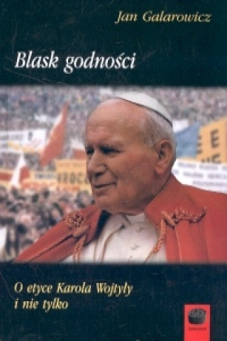 Livre Blask godnosci Jan Galarowicz