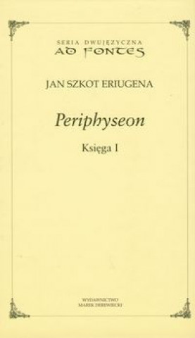 Kniha Periphyseon Ksiega 1 Jan Szkot Eriugena