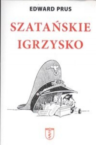 Könyv Szatanskie igrzysko Edward Prus