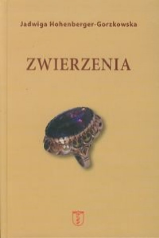 Book Zwierzenia Jadwiga Hohenberger-Gorzkowska