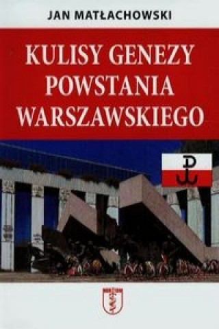 Книга Kulisy genezy powstania warszawskiego Jan Matlachowski