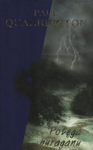 Kniha Potega huraganu Paul Quarrington